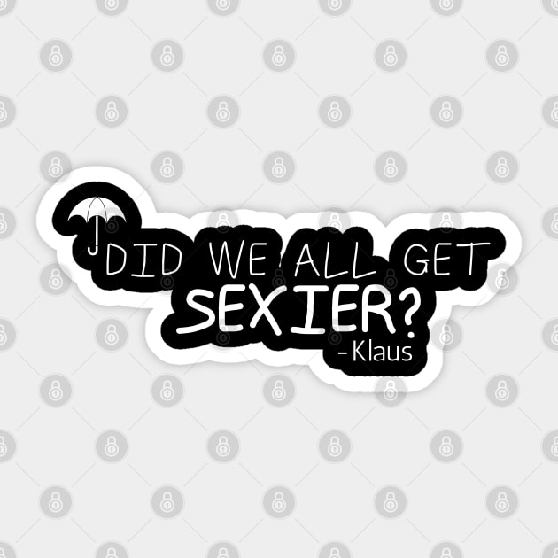 did we all get sexier?-klaus Sticker by gochiii